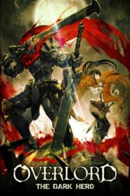 Overlord: The Dark Hero (Movie 2)