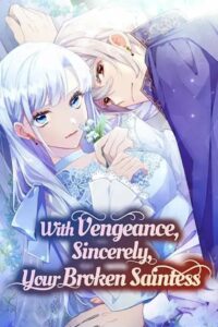 With Vengeance, Sincerely, Your Broken Saintess: Season 1